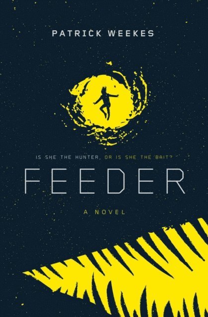 Patrick Weekes - Feeder, E-bok