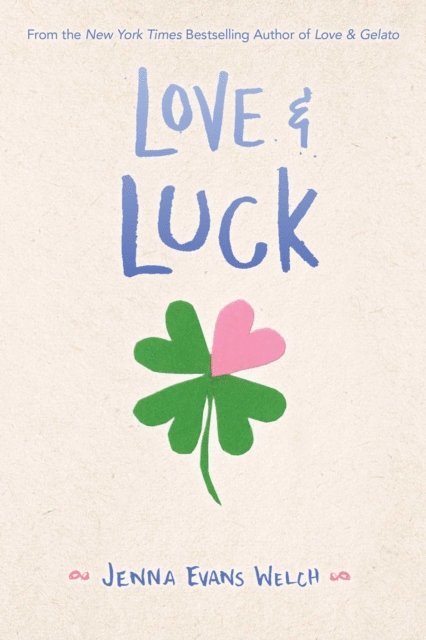 Jenna Evans Welch - Love & Luck, E-bok
