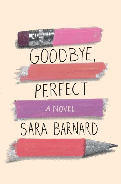 Sara Barnard - Goodbye, Perfect, E-bok