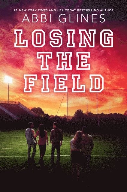 Abbi Glines - Losing the Field, E-bok