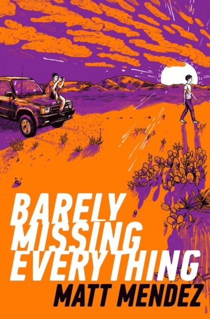 Matt Mendez - Barely Missing Everything, E-bok