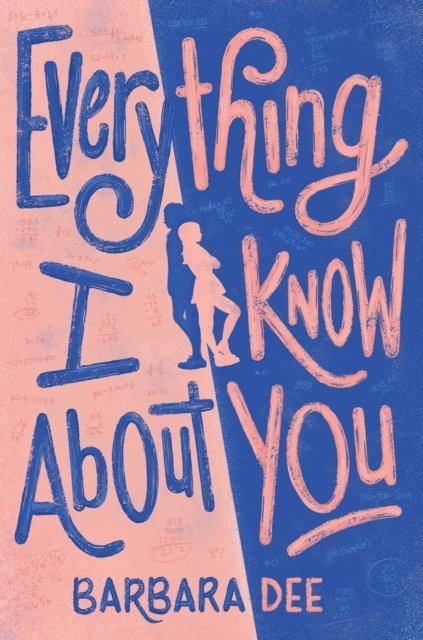 Barbara Dee - Everything I Know About You, E-bok