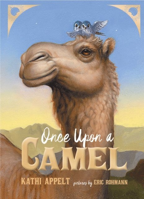 Kathi Appelt - Once Upon a Camel, E-bok