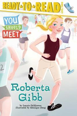 Laurie Calkhoven - Roberta Gibb: Ready-To-Read Level 3, Inbunden