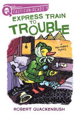 Robert Quackenbush - Express Train to Trouble: A Quix Book, Inbunden. Tillgänglighet: Tillfälligt slut