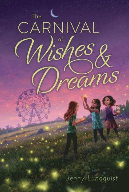 Jenny Lundquist - Carnival of Wishes & Dreams, E-bok