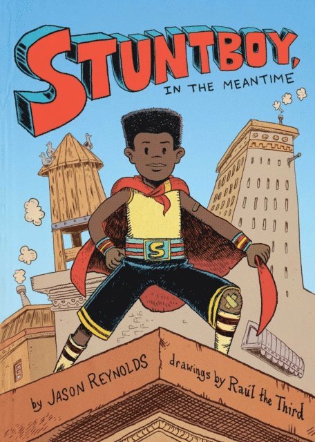 Jason Reynolds - Stuntboy, in the Meantime, E-bok