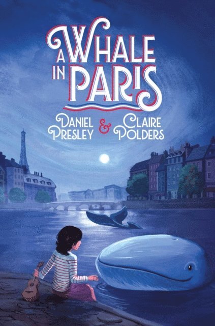 Claire Polders, Daniel Presley - Whale in Paris, E-bok