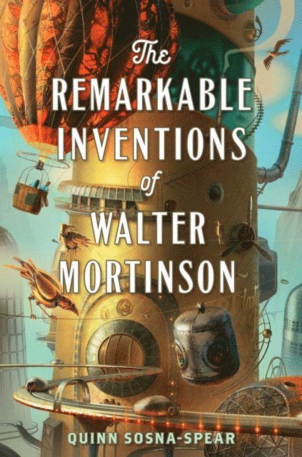 Quinn Sosna-Spear - Remarkable Inventions of Walter Mortinson, E-bok