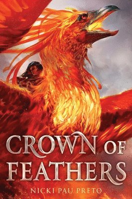 Nicki Pau Preto - Crown of Feathers, Inbunden
