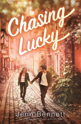 Jenn Bennett - Chasing Lucky, Inbunden