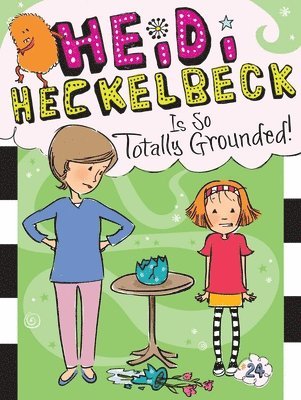 Wanda Coven - Heidi Heckelbeck Is So Totally Grounded!, Häftad