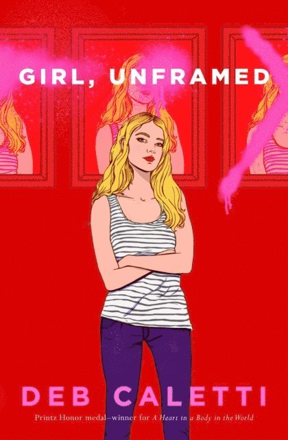 Deb Caletti - Girl, Unframed, E-bok