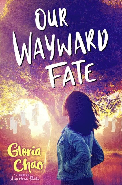 Gloria Chao - Our Wayward Fate, E-bok