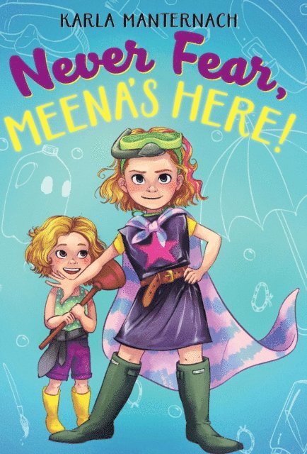 Karla Manternach - Never Fear, Meena's Here!, E-bok