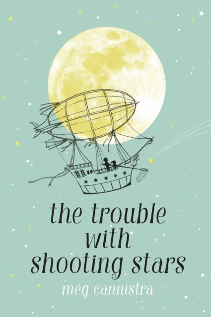 Meg Cannistra - Trouble with Shooting Stars, E-bok