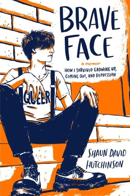 Shaun David Hutchinson - Brave Face, E-bok