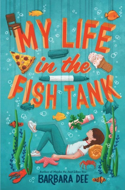 Barbara Dee - My Life in the Fish Tank, E-bok