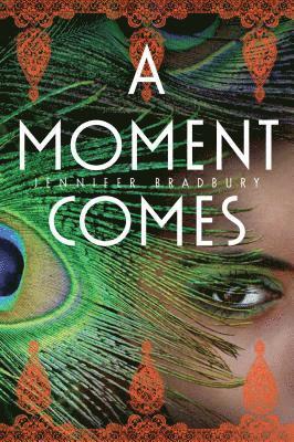 Jennifer Bradbury - A Moment Comes, Häftad
