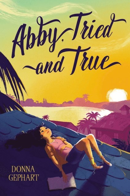 Donna Gephart - Abby, Tried and True, E-bok