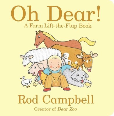 Rod Campbell - Oh Dear!: A Farm Lift-The-Flap Book, Kartonnage