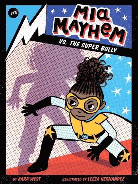 Kara West - Mia Mayhem vs. the Super Bully, E-bok