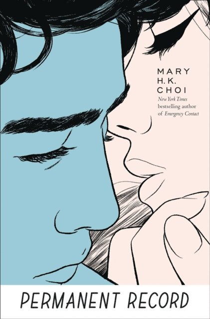 Mary H. K. Choi - Permanent Record, E-bok