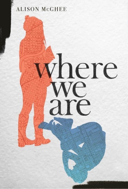 Alison McGhee - Where We Are, E-bok