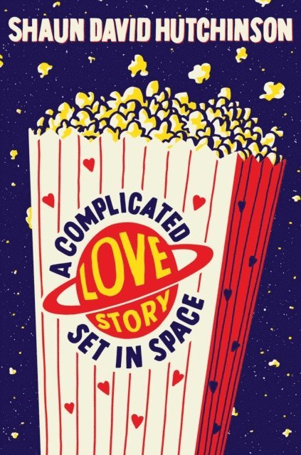 Shaun David Hutchinson - Complicated Love Story Set in Space, E-bok