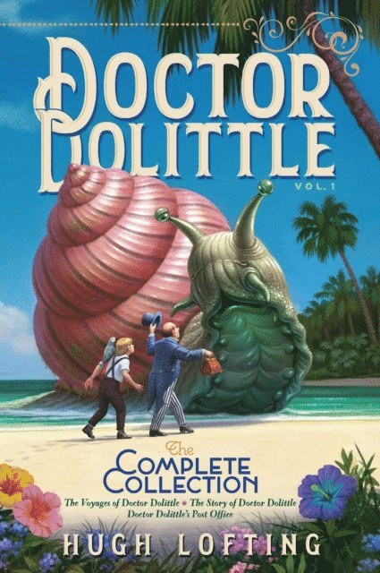 Hugh Lofting - Doctor Dolittle The Complete Collection, Vol. 1, E-bok