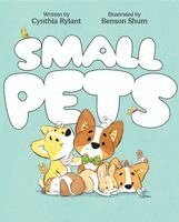 Cynthia Rylant - Small Pets, Inbunden