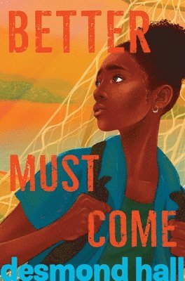 Desmond Hall - Better Must Come, Häftad