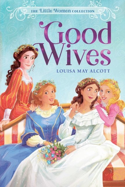 Louisa May Alcott - Good Wives, E-bok
