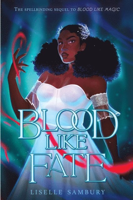 Liselle Sambury - Blood Like Fate, E-bok