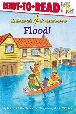 Marion Dane Bauer - Flood!: Ready-To-Read Level 1, Inbunden