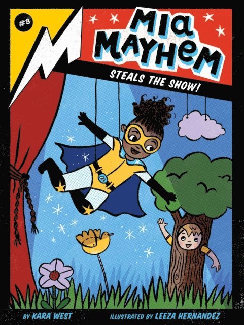 Kara West - Mia Mayhem Steals the Show!, E-bok