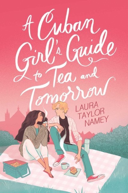 Laura Taylor Namey - Cuban Girl's Guide to Tea and Tomorrow, E-bok