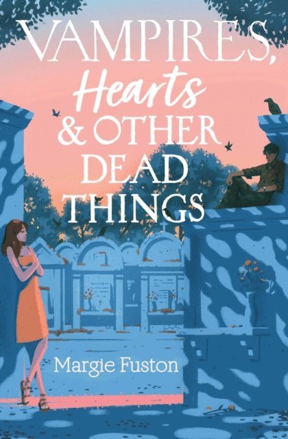Margie Fuston - Vampires, Hearts & Other Dead Things, E-bok