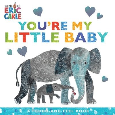 Eric Carle - You're My Little Baby, Kartonnage. Tillgänglighet: Lägg i varukorg