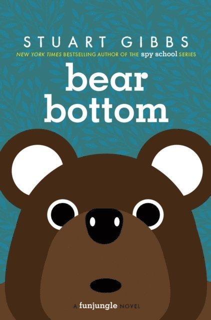 Stuart Gibbs - Bear Bottom, E-bok