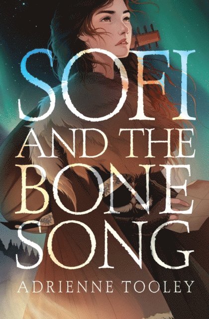 Adrienne Tooley - Sofi and the Bone Song, E-bok