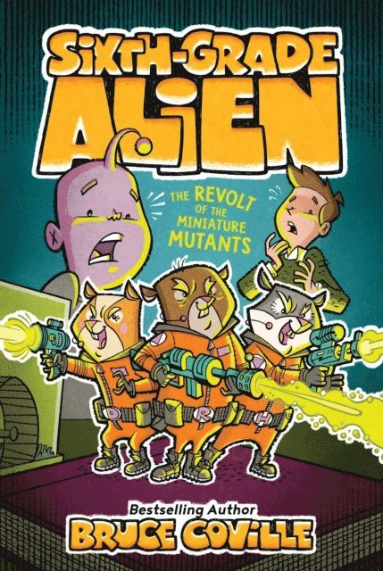 Bruce Coville - Revolt of the Miniature Mutants, E-bok