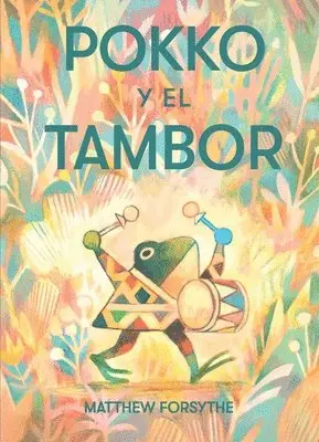 Matthew Forsythe - Pokko y el tambor (Pokko and the Drum), Inbunden