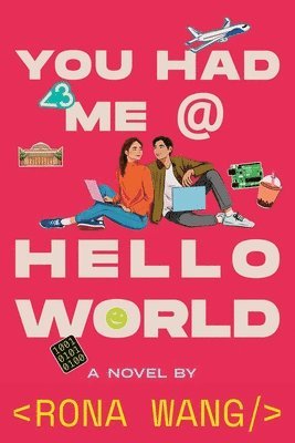 Rona Wang - You Had Me at Hello World, Inbunden