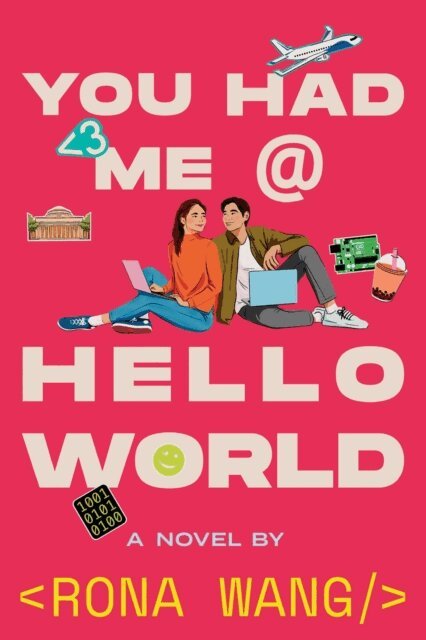 Rona Wang - You Had Me at Hello World, E-bok