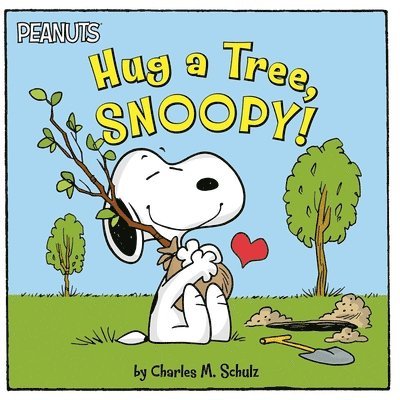 Charles M. Schulz - Hug a Tree, Snoopy!, Häftad