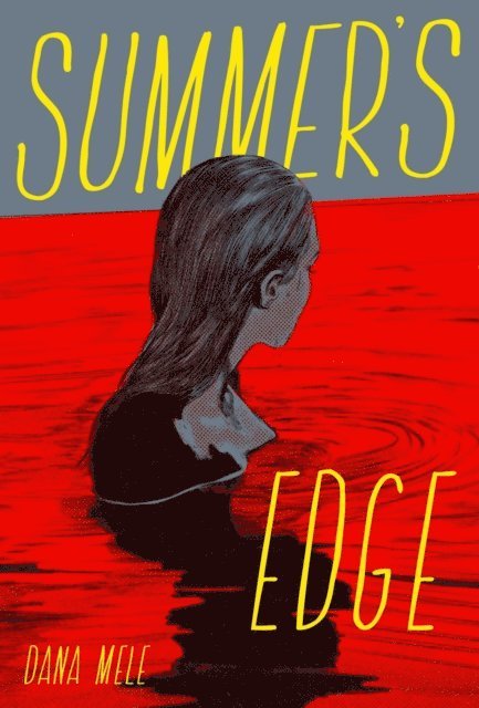 Dana Mele - Summer's Edge, E-bok