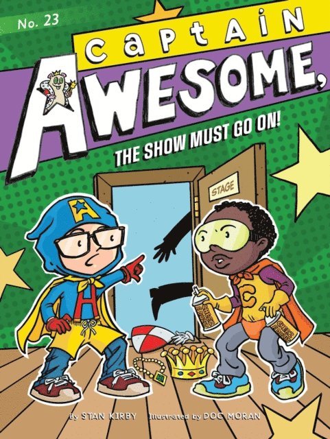 Stan Kirby - Captain Awesome, the Show Must Go On!, E-bok