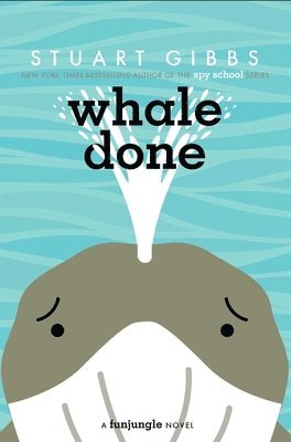 Stuart Gibbs - Whale Done, Inbunden