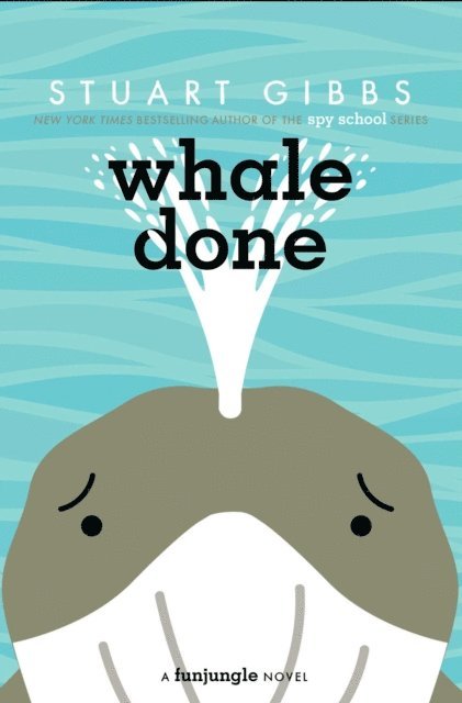 Stuart Gibbs - Whale Done, E-bok